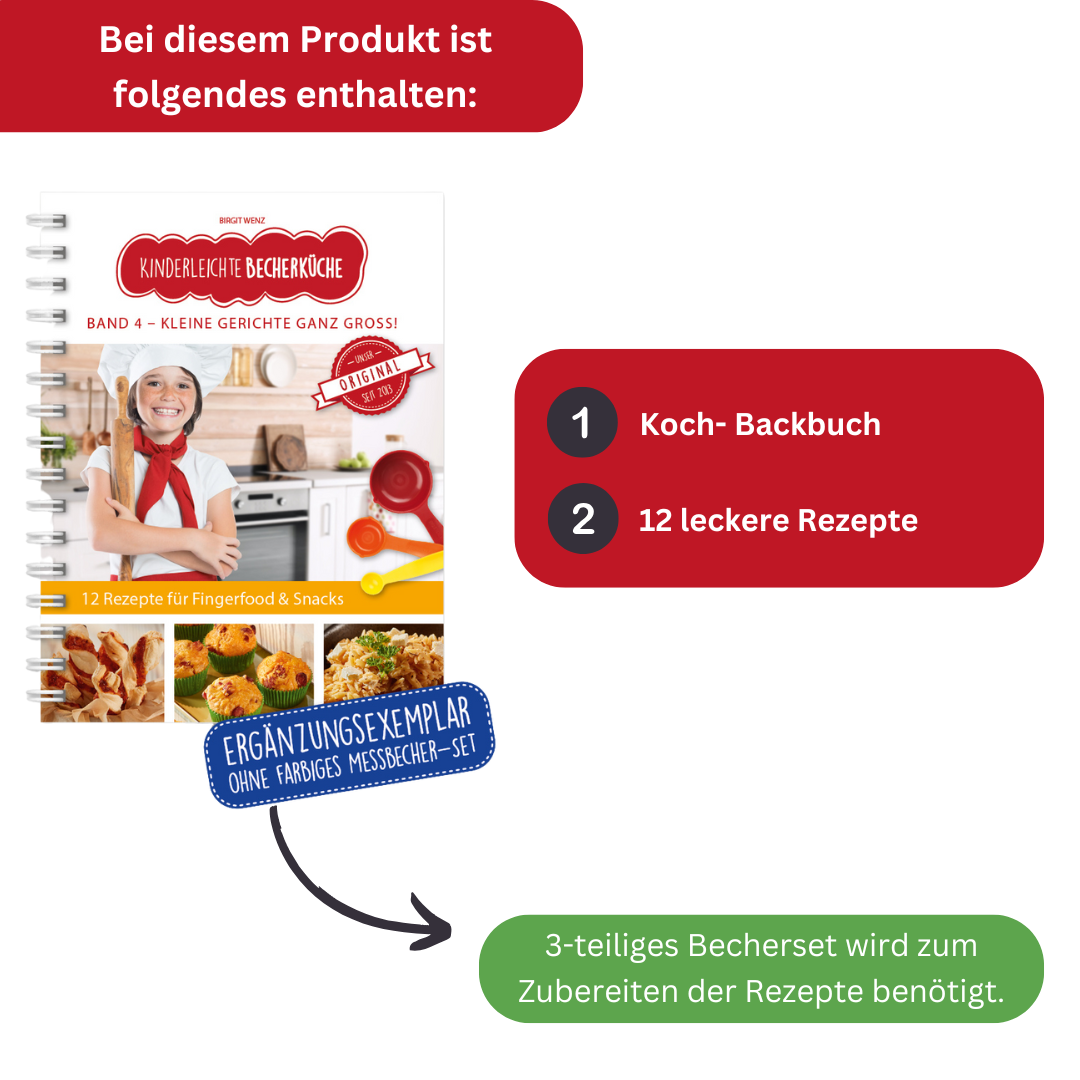 Band 4 "Kleine Gerichte ganz groß!" - Backbuch ohne Messbecher-Set